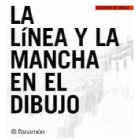 LINEA Y MANCHA EN DIBUJO(ACADE.DIBUJO)PARRAMON