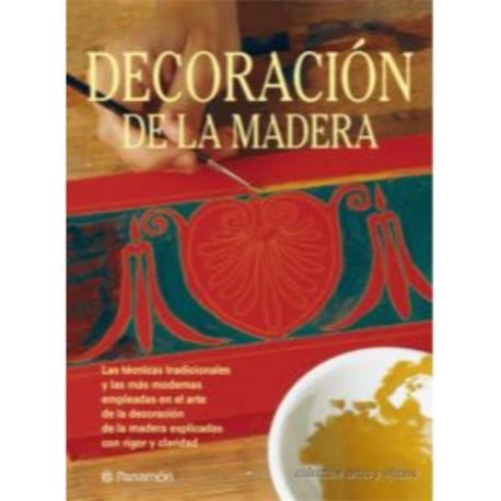DECORACION DE LA MADERA -PARRAMON- ARTES Y OFICIOS