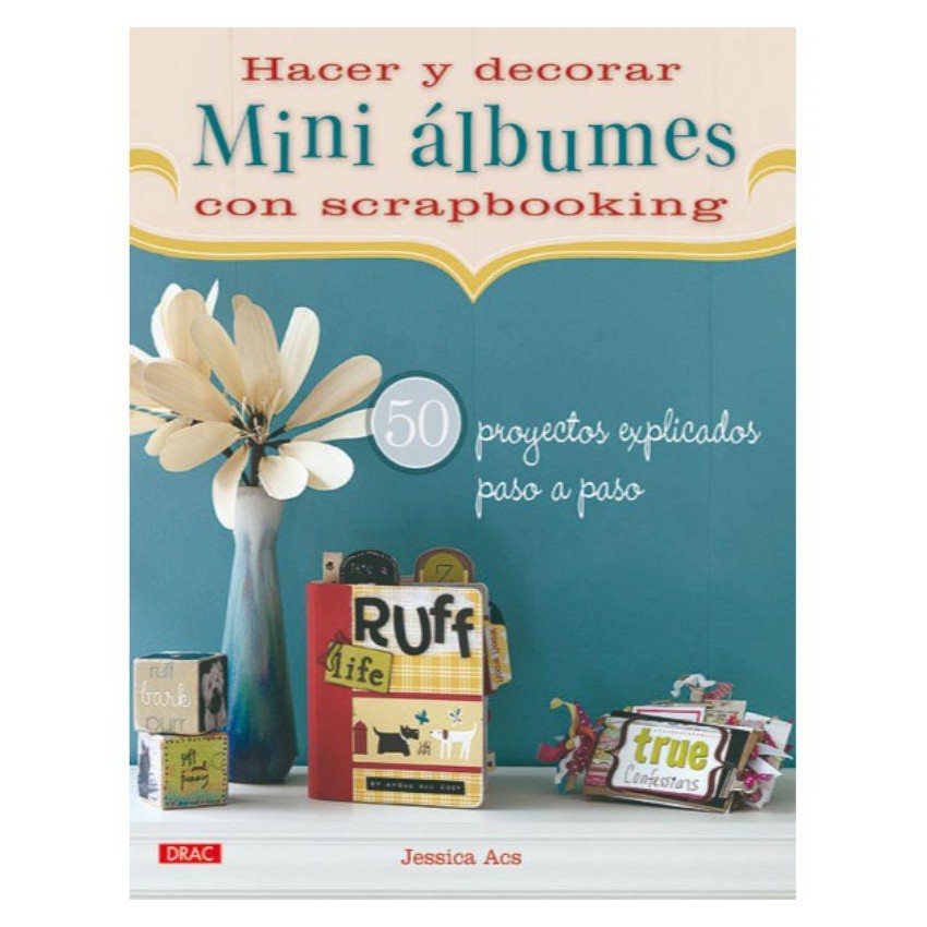 LIBRO MINI ALBUMES CON SCRAPBOOKING DRAC
