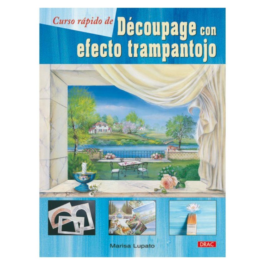 CURSO RAPIDO DE:DECOUPAGE CON EF.TRAMPANTOJODRAC