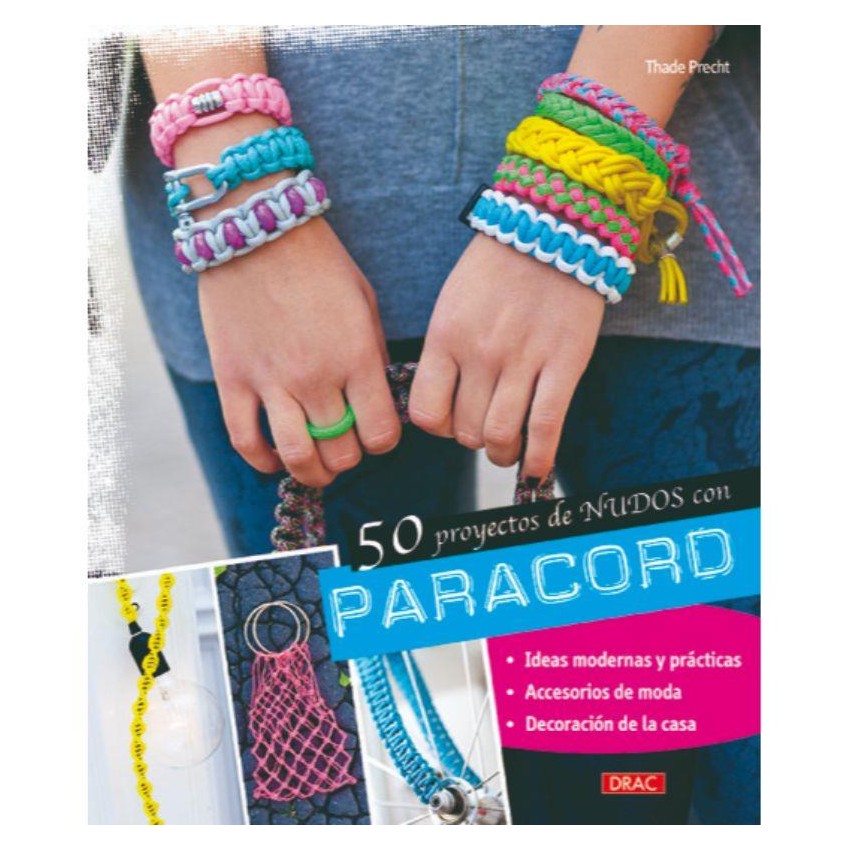 LIBRO 50 PROYECTOS DE NUDOS CON PARACORD DRAC