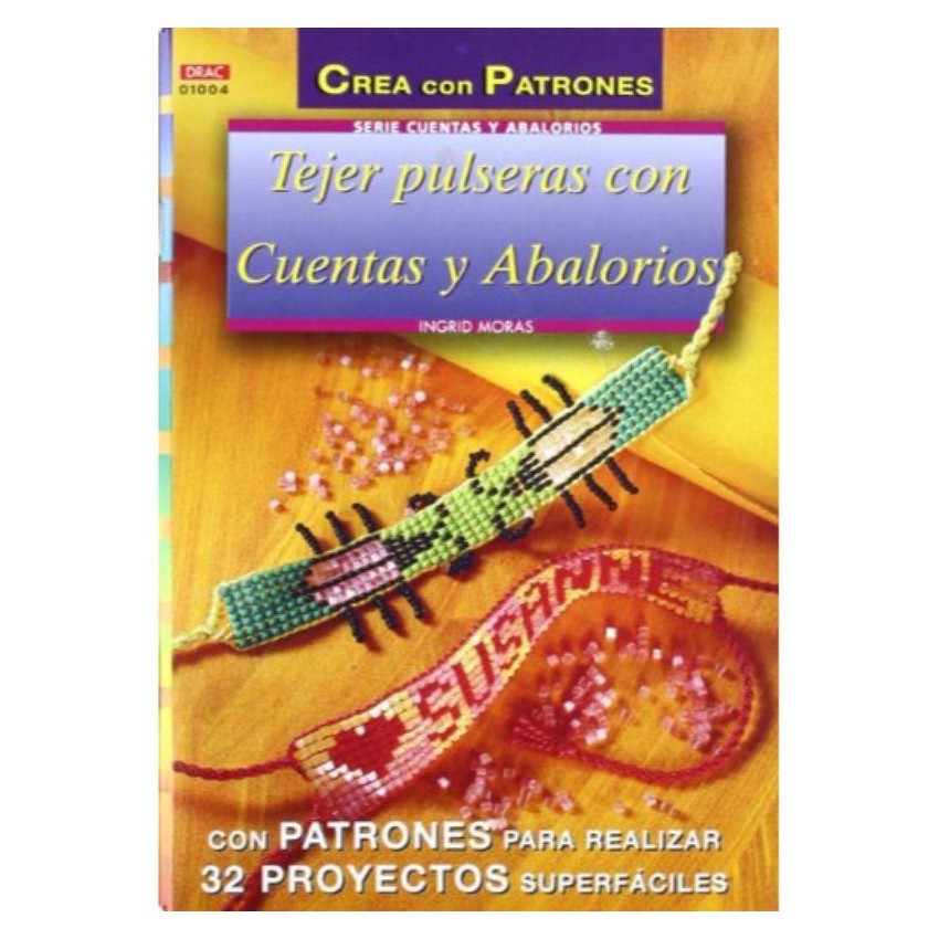 .LIBRO DRAC 1004 TEJER PULSERAS C/CUENTAS Y ABA
