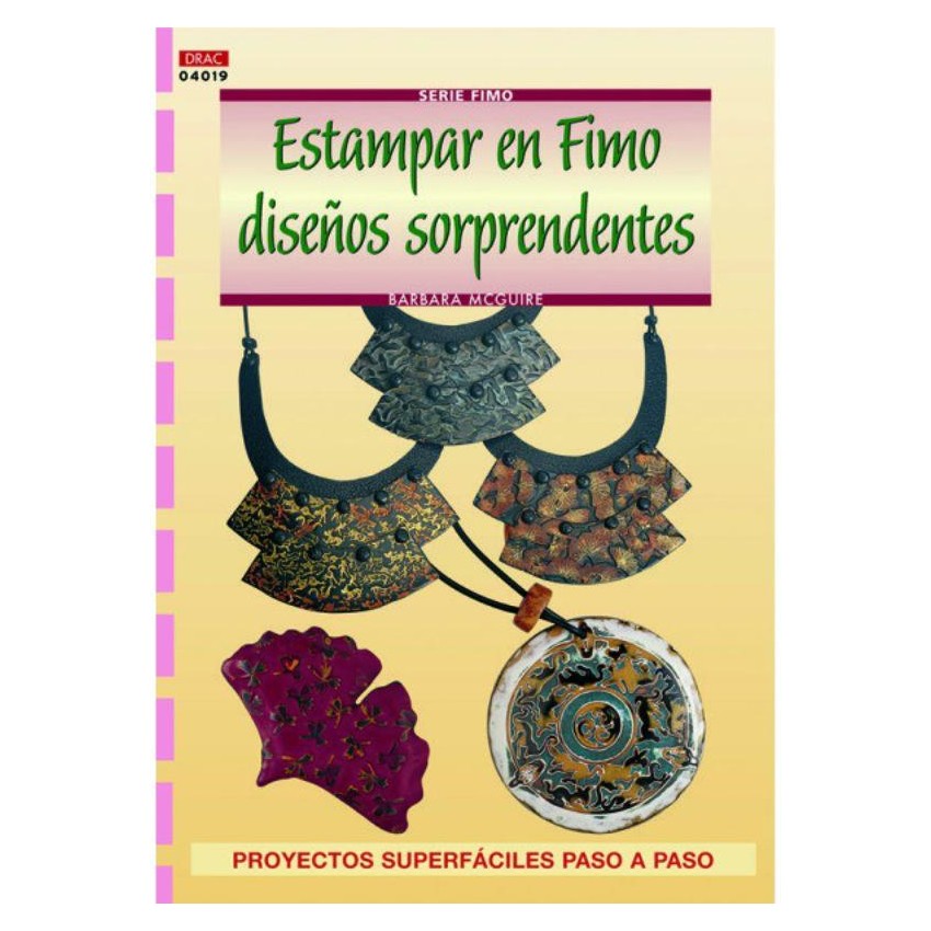 LIBRO DRAC 4019 ESTAMPAR EN FIMO.DISEÑ.SORPREND.