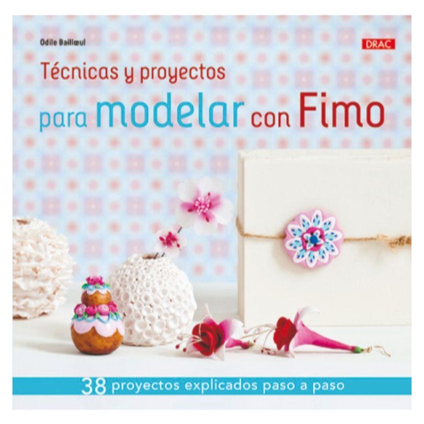 LIBROTECNICAS Y PROYECTOS P/MODELAR C/FIMO DRAC