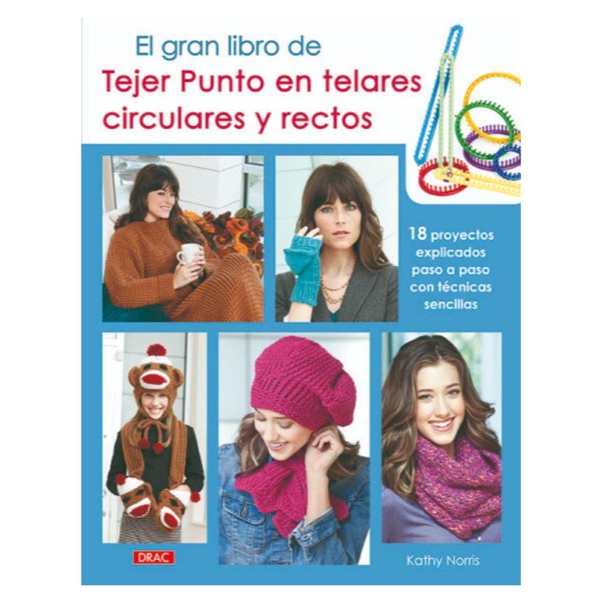 .EL GRAN LIBRO D:TEJER PUNTO TELARES CIRC.DRAC